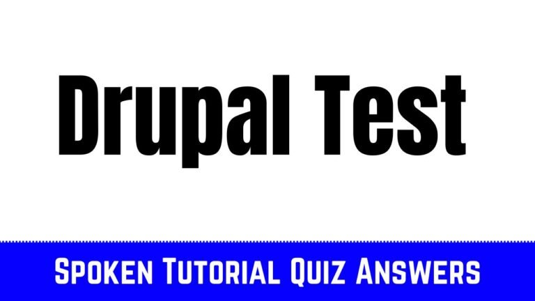 Drupal Test - Spoken Tutorial Quiz Answers