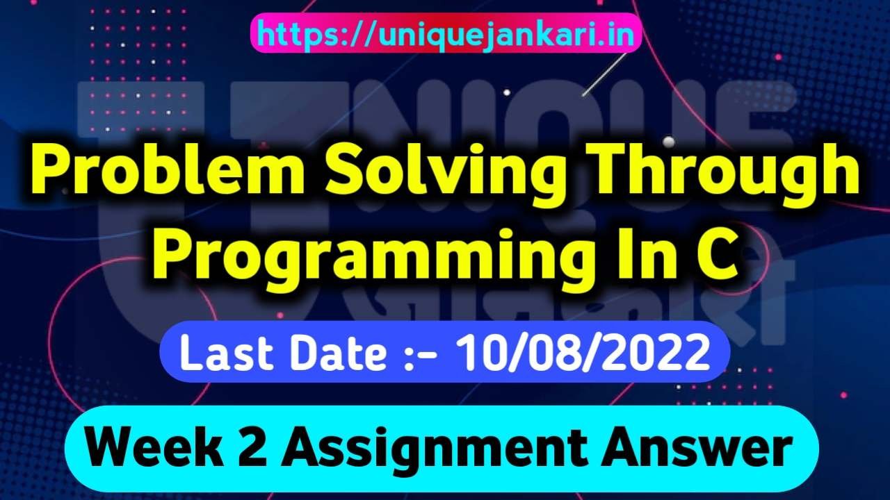 nptel-problem-solving-through-programming-in-c-assignment-2-answers-2022