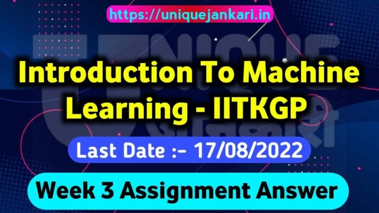 NPTEL Introduction to Machine Learning – IITKGP Assignment 3 Answers [July 2022]
